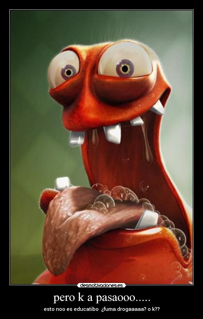 pero k a pasaooo..... -