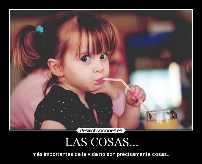 LAS COSAS... -