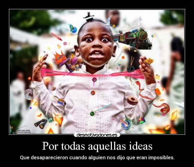 Por todas aquellas ideas -