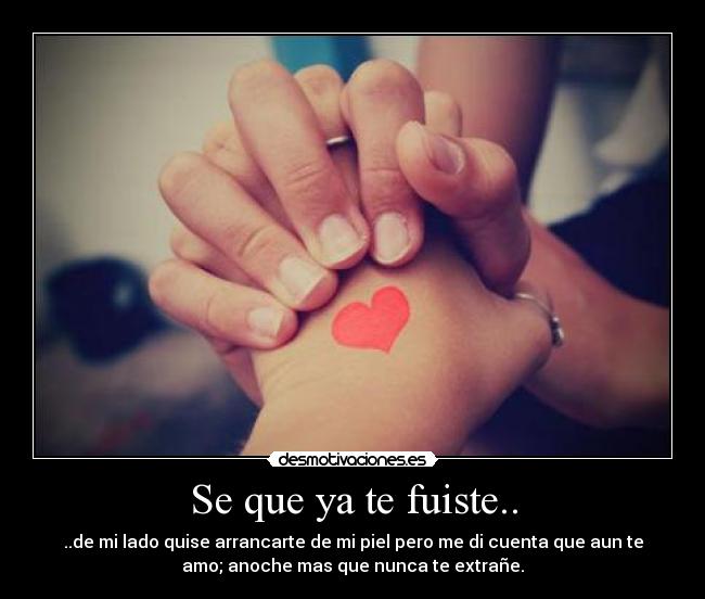 carteles que fuiste lado lorena_96 desmotivaciones