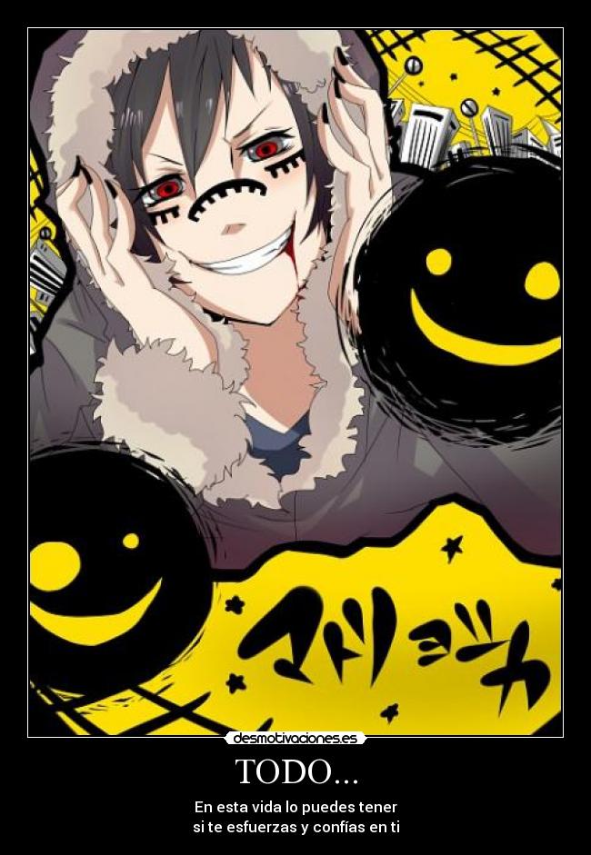 TODO... - En esta vida lo puedes tener
si te esfuerzas y confías en ti