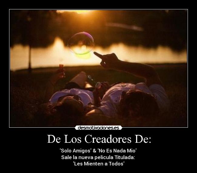 De Los Creadores De: - 