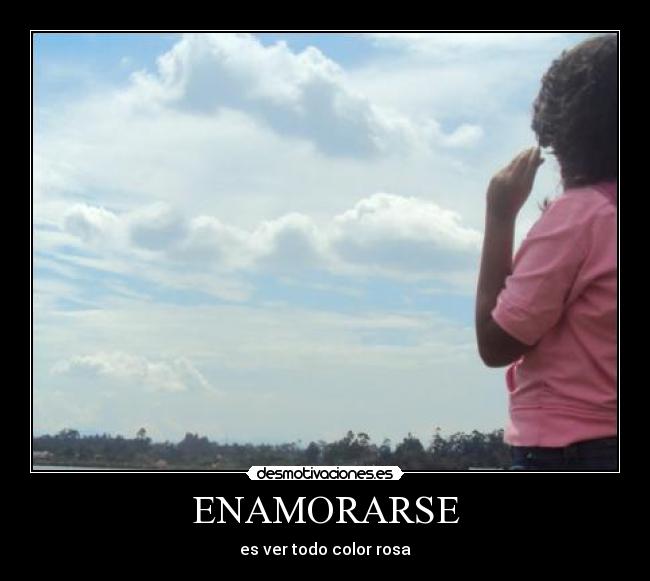 ENAMORARSE - es ver todo color rosa