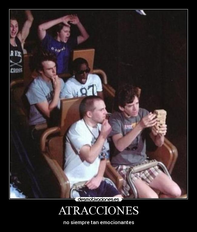 ATRACCIONES - no siempre tan emocionantes
