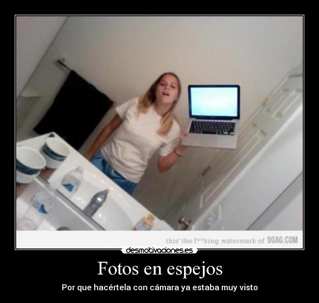 Fotos en espejos - Por que hacértela con cámara ya estaba muy visto