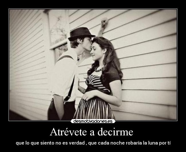 Atrévete a decirme  - 