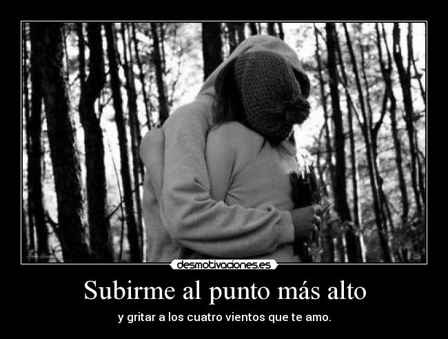 Subirme al punto más alto -