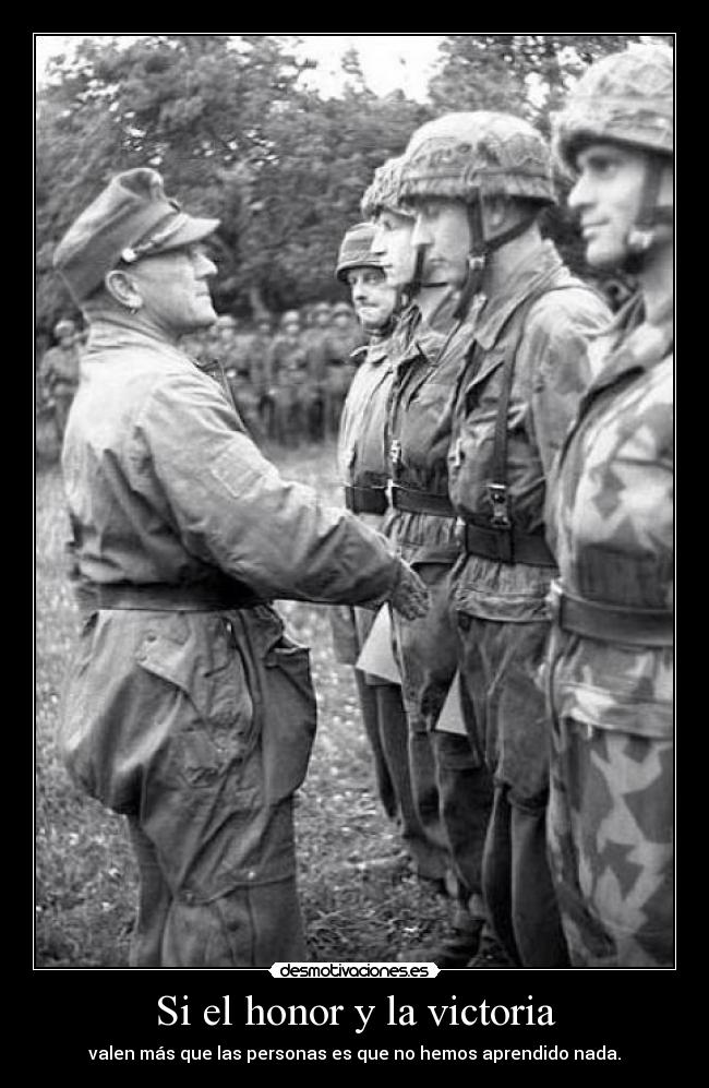 Si el honor y la victoria - valen más que las personas es que no hemos aprendido nada.