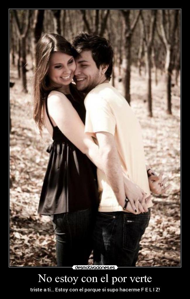 No estoy con el por verte - 