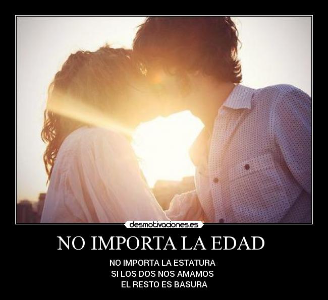 NO IMPORTA LA EDAD  - 
