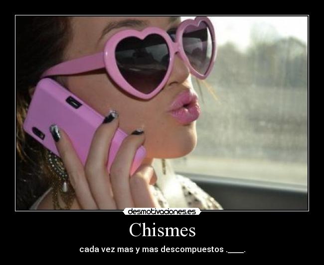 Chismes - 