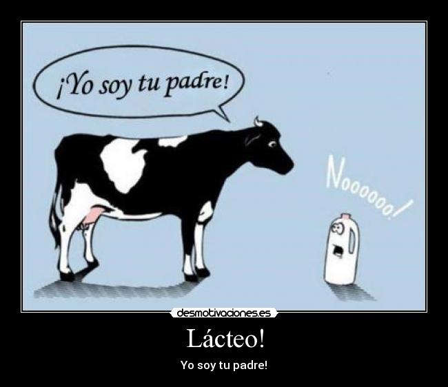 carteles lacteos leche vaca qbflow luck soy padre desmotivaciones