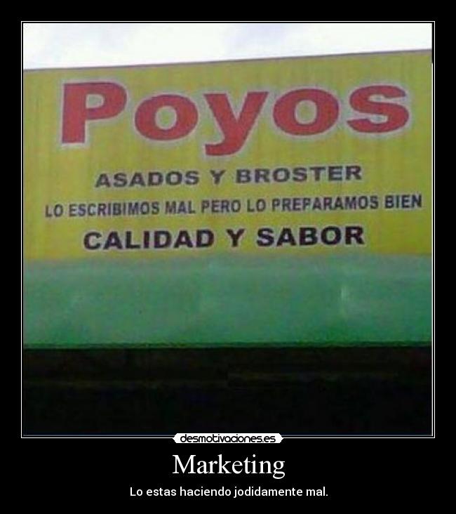 Marketing - Lo estas haciendo jodidamente mal.