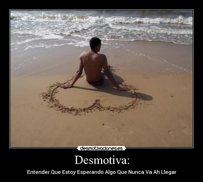Desmotiva: -