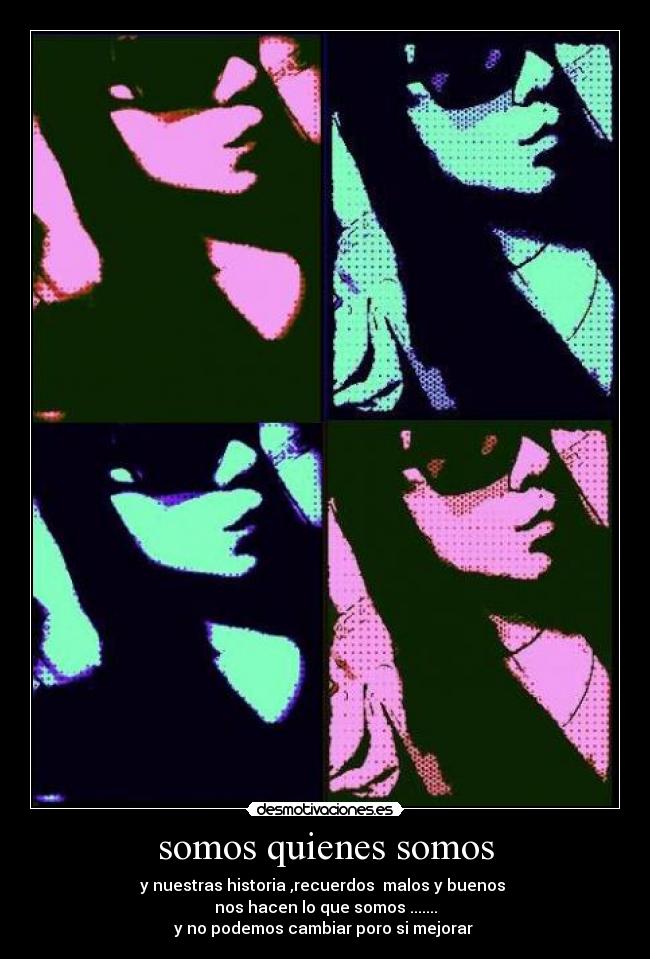 somos quienes somos -
