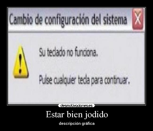 Estar bien jodido - descripción gráfica