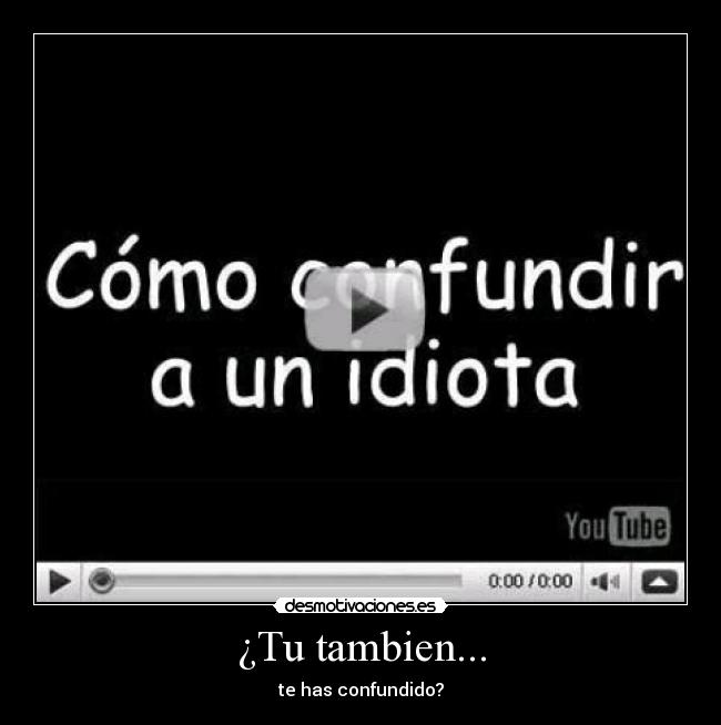 ¿Tu tambien... -