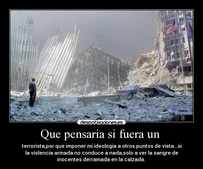 Que pensaria si fuera un -