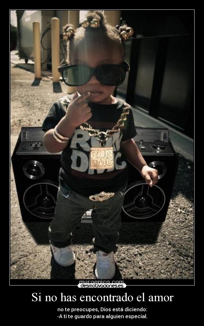 Si no has encontrado el amor - no te preocupes, Dios está diciendo:
-A ti te guardo para alguien especial.