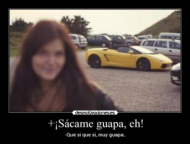 +¡Sácame guapa, eh! - 