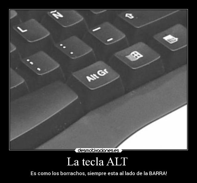 La tecla ALT -