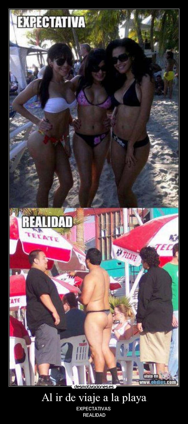 Al ir de viaje a la playa - EXPECTATIVAS
REALIDAD
