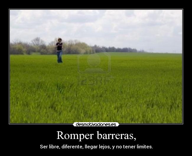 Romper barreras, - 