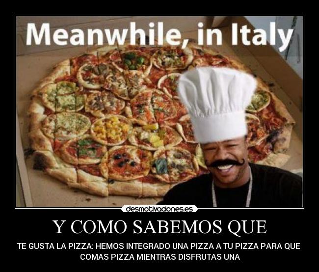 Y COMO SABEMOS QUE -