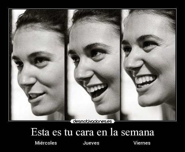 carteles cara felicidad saber que llega viernes desmotivaciones