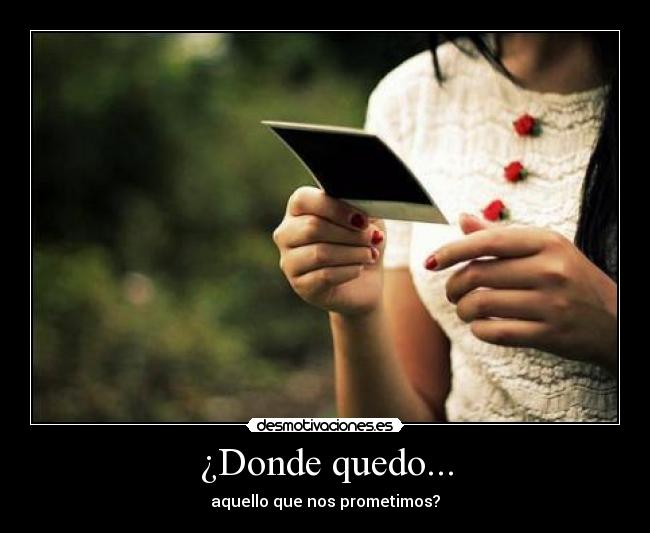 ¿Donde quedo... -