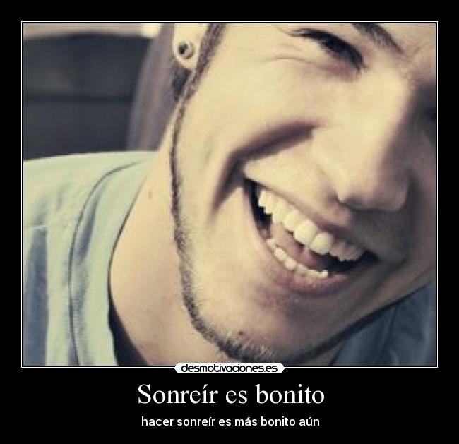 Sonreír es bonito - hacer sonreír es más bonito aún