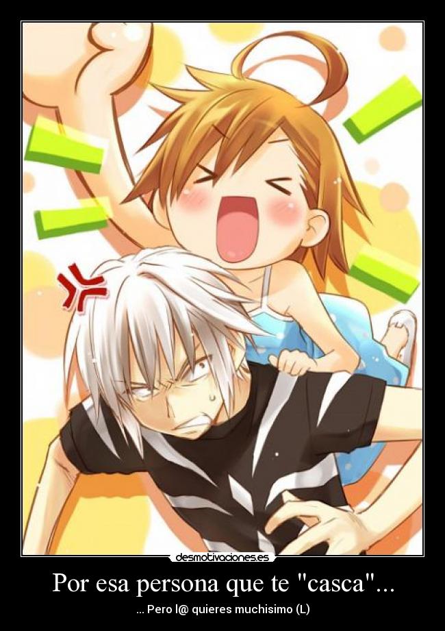 Por esa persona que te casca... - 