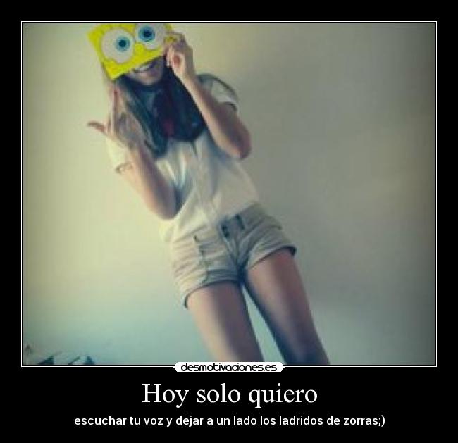 Hoy solo quiero - 