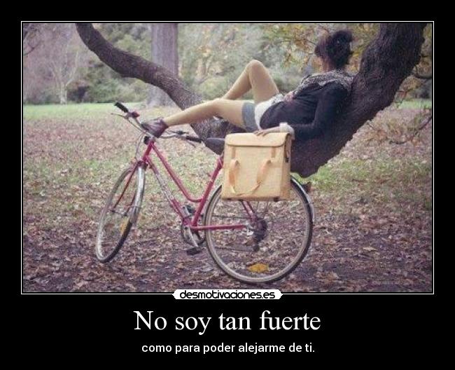 No soy tan fuerte - 