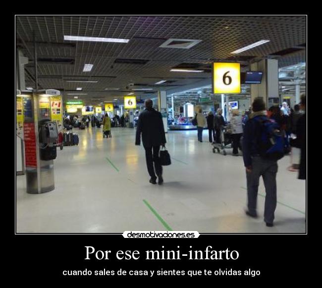 Por ese mini-infarto - cuando sales de casa y sientes que te olvidas algo