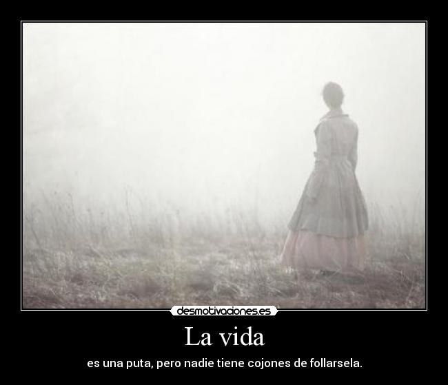 La vida -