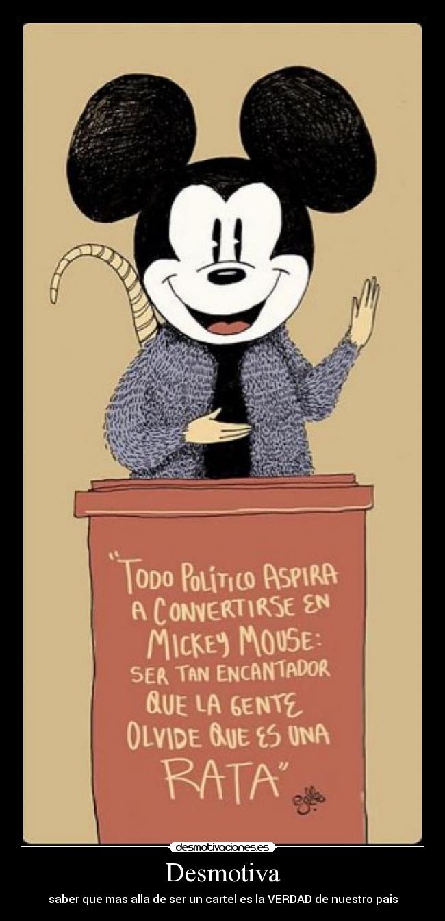 Desmotiva - saber que mas alla de ser un cartel es la VERDAD de nuestro pais