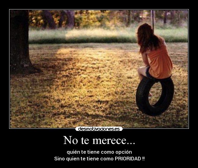 No te merece... - 