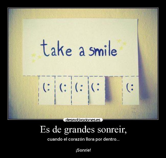 Es de grandes sonreir, -