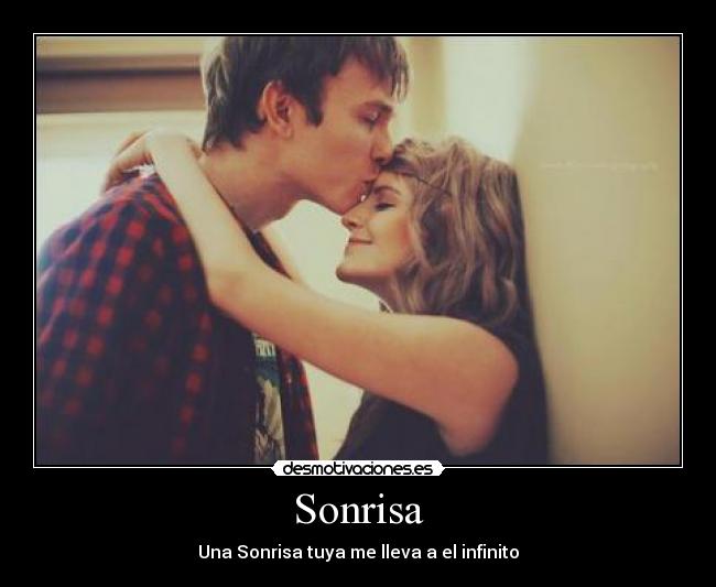 Sonrisa - Una Sonrisa tuya me lleva a el infinito