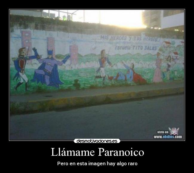 Llámame Paranoico - Pero en esta imagen hay algo raro