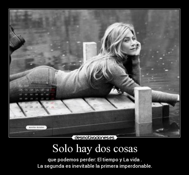 Solo hay dos cosas -