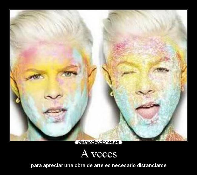 A veces - para apreciar una obra de arte es necesario distanciarse