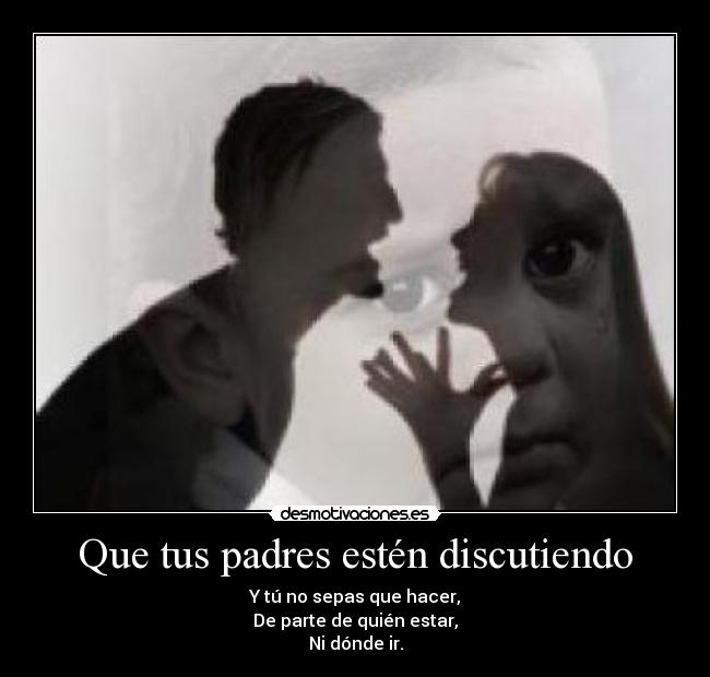 Que tus padres estén discutiendo -