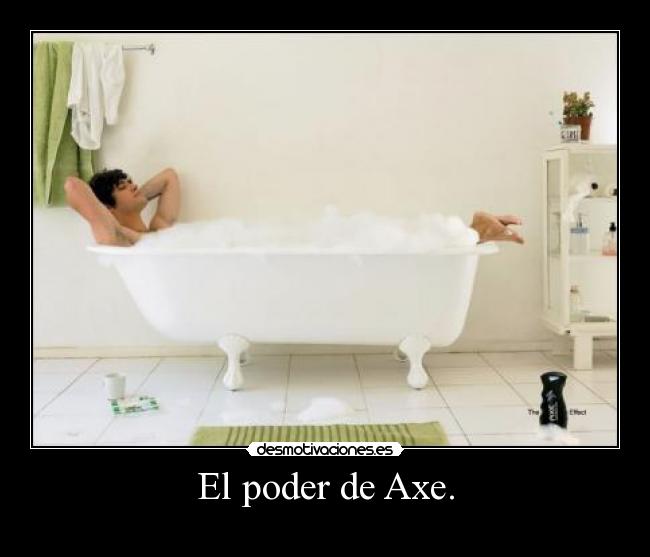 El poder de Axe. - 