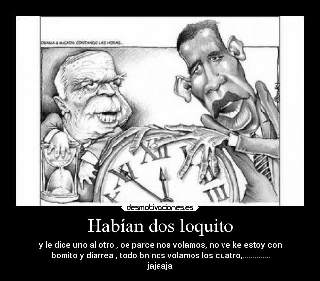 Habían dos loquito - y le dice uno al otro , oe parce nos volamos, no ve ke estoy con
bomito y diarrea , todo bn nos volamos los cuatro,..............
jajaaja