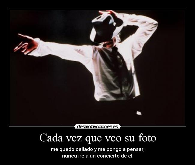 Cada vez que veo su foto -