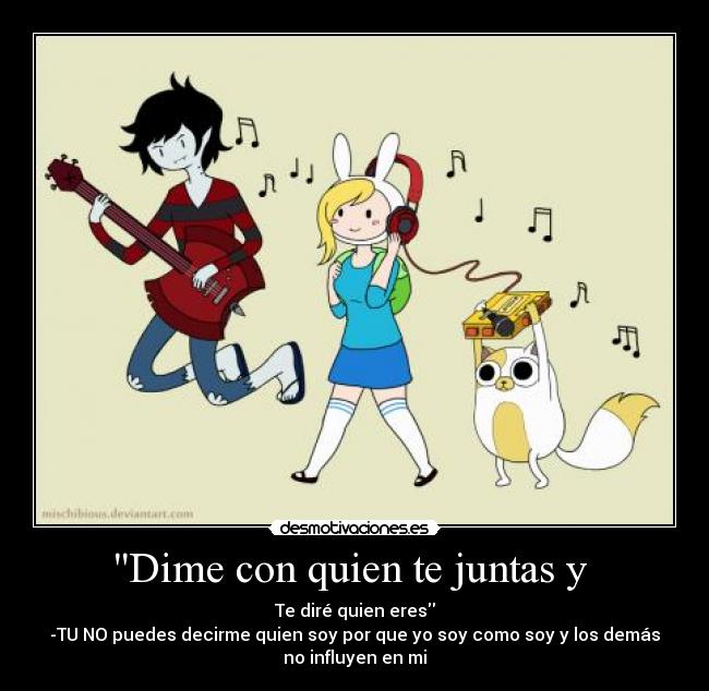carteles dime con quien juntasno desmotivaciones
