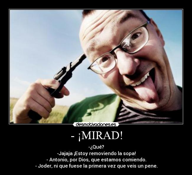 - ¡MIRAD! - 