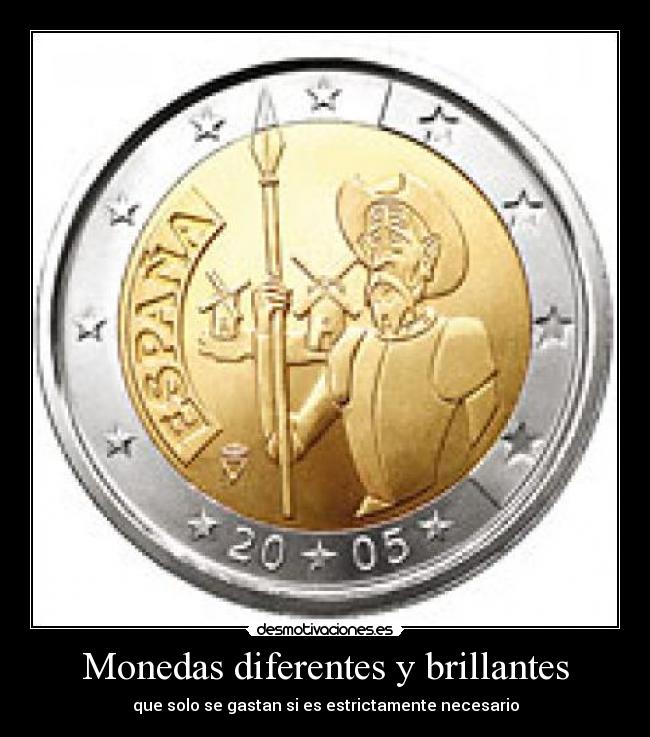 Monedas diferentes y brillantes - que solo se gastan si es estrictamente necesario